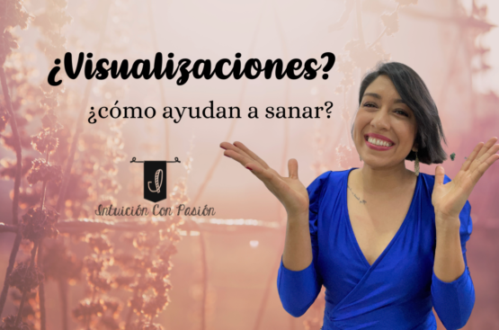 ¿Para qué sirve tener visualizaciones e imágenes positivas en nuestra mente?